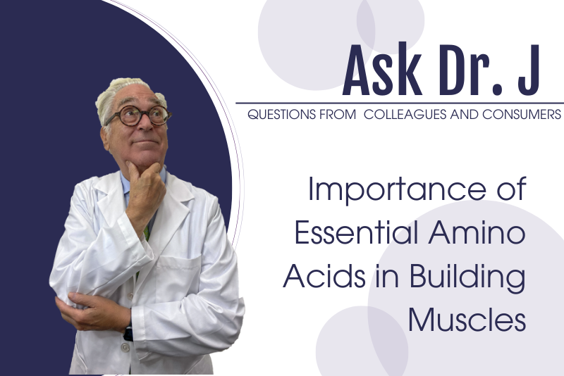 Importance of Essential Amino Acids in Building Muscles Dr. Russell Jaffe